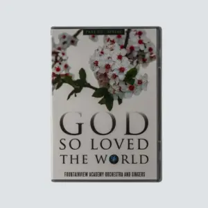 God so Loved the World DVD Part 3 (SPRING) - Fountainview Academy